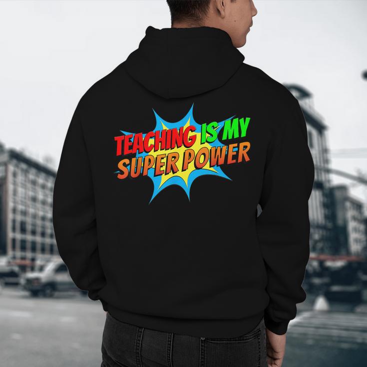 Teaching Is My Superpower Comic Back To School Teacher Men's Hoodie Back Print, novelty gifts, funny gifts Teaching Is My Superpower Comic Back To School Teacher Men's Hoodie Back Print, novelty gifts, funny gifts