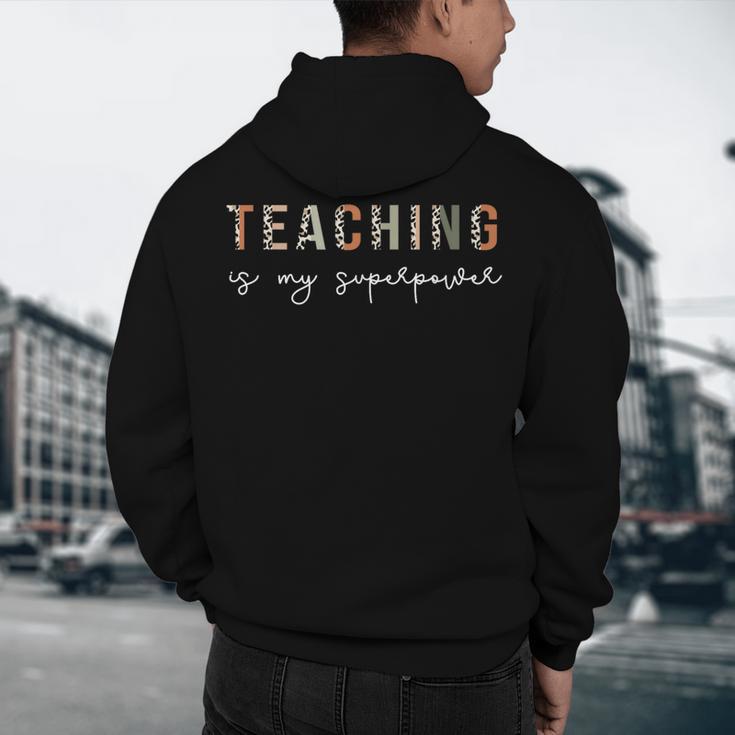 Teaching Is My SuperPower Educator Teacher Appreciation Men's Hoodie Back Print, novelty gifts, funny gifts Teaching Is My SuperPower Educator Teacher Appreciation Men's Hoodie Back Print, novelty gifts, funny gifts