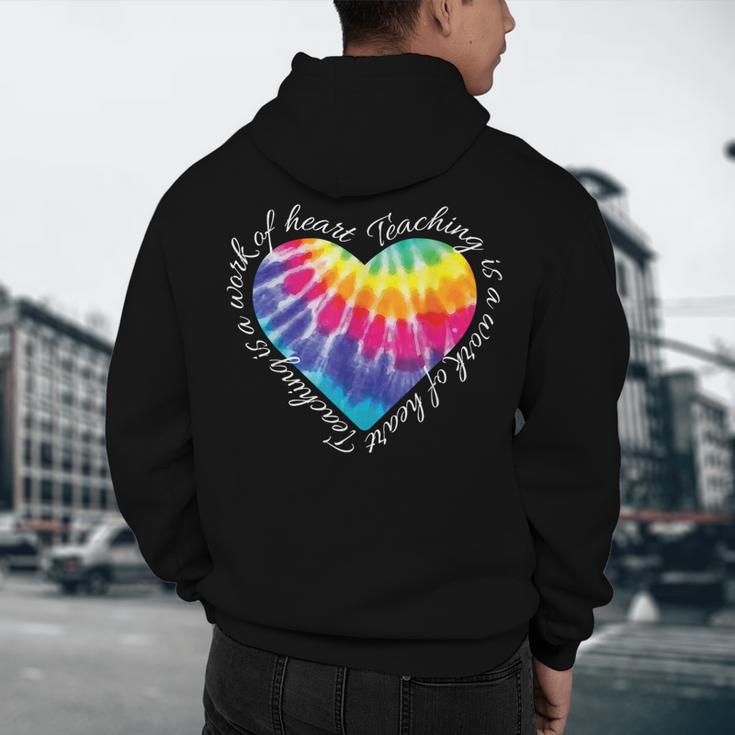 Teaching Is a Work Of Heart Tie Dye Hippie For Teacher For Men Women Girls Kids Men's Hoodie Back Print, novelty gifts, funny gifts
