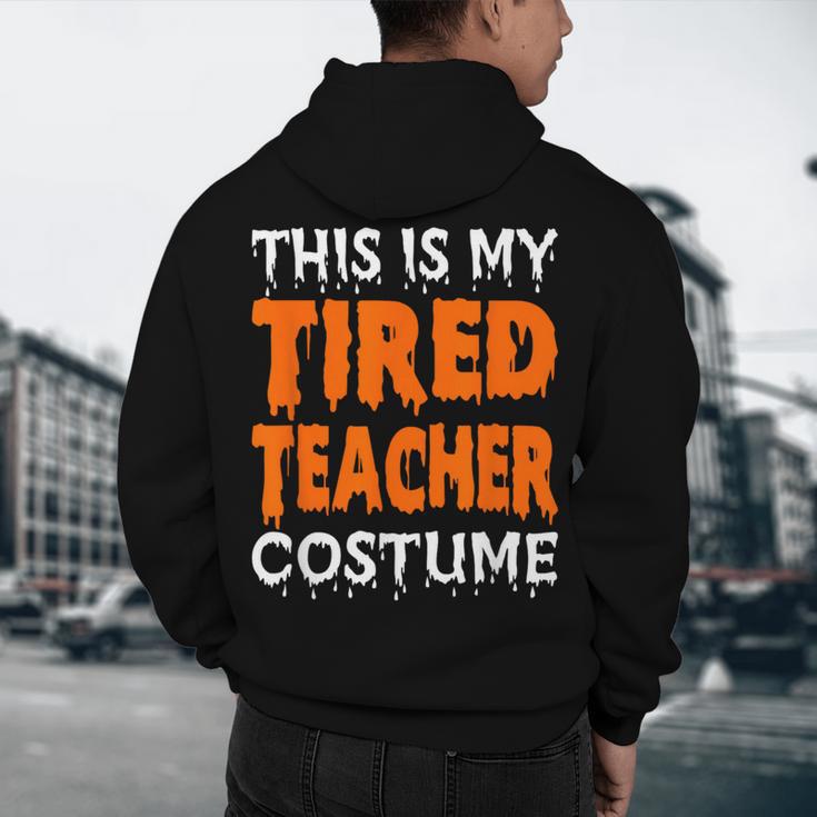 This Is My Tired Teacher Costume Quick Easy Lazy Halloween For Men Women Men's Hoodie Back Print, novelty gifts, funny gifts