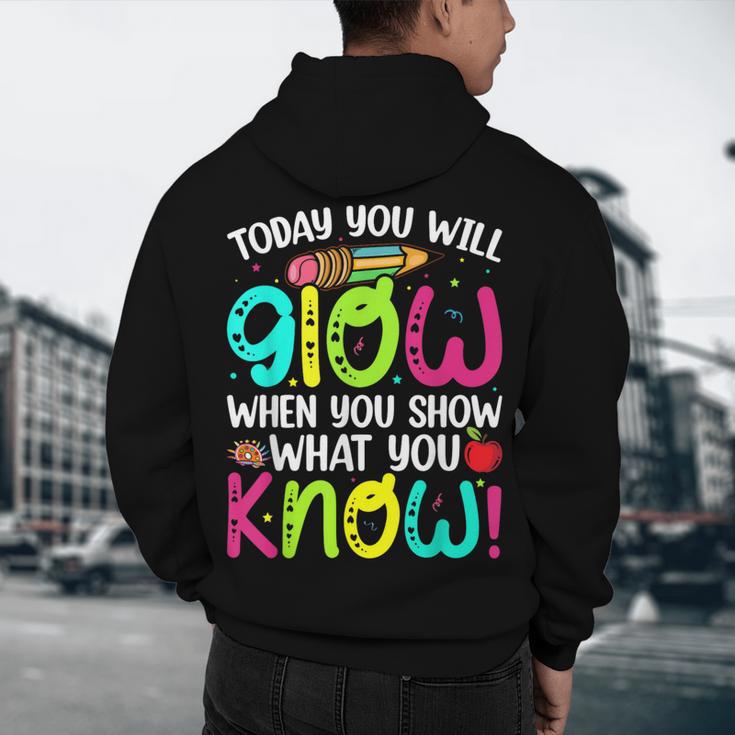Today You Will Glow When You Show What You Know Teachers Day Men's Hoodie Back Print, novelty gifts, funny gifts