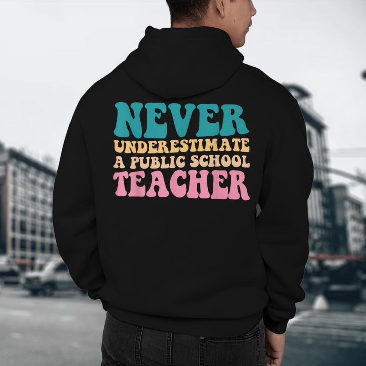 Never Underestimate A Public School Teacher Groovy Women Men's Hoodie Back Print, novelty gifts, funny gifts Never Underestimate A Public School Teacher Groovy Women Men's Hoodie Back Print, novelty gifts, funny gifts