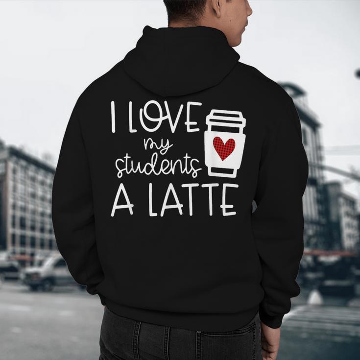 Valentines Day Teacher Tee I Love My Students A Latte Men's Hoodie Back Print, novelty gifts, funny gifts Valentines Day Teacher Tee I Love My Students A Latte Men's Hoodie Back Print, novelty gifts, funny gifts