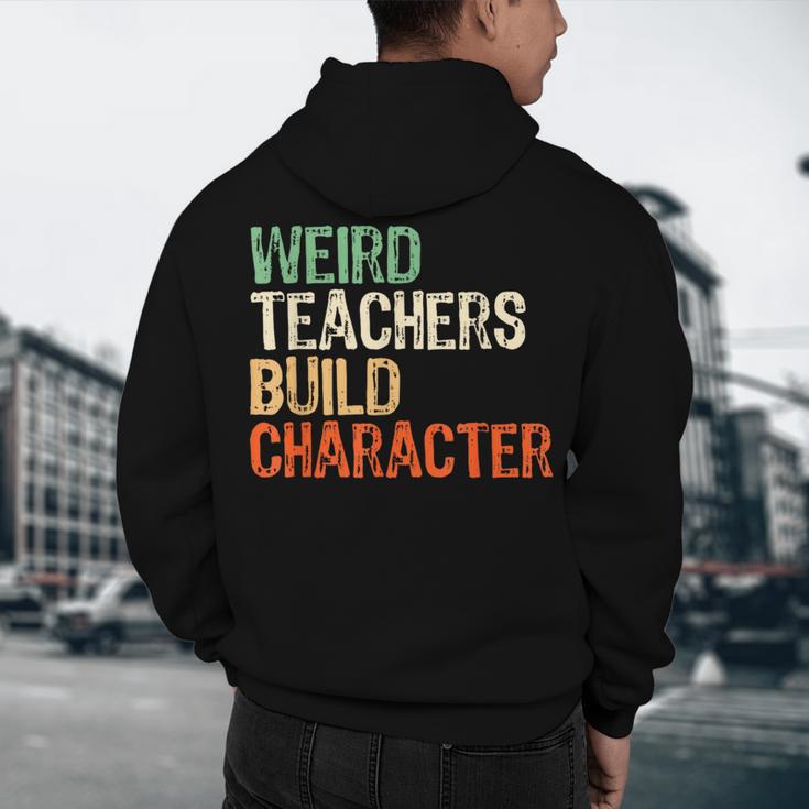 Weird Teachers Build Character Teacher Appreciation Week Day Men's Hoodie Back Print, novelty gifts, funny gifts Weird Teachers Build Character Teacher Appreciation Week Day Men's Hoodie Back Print, novelty gifts, funny gifts