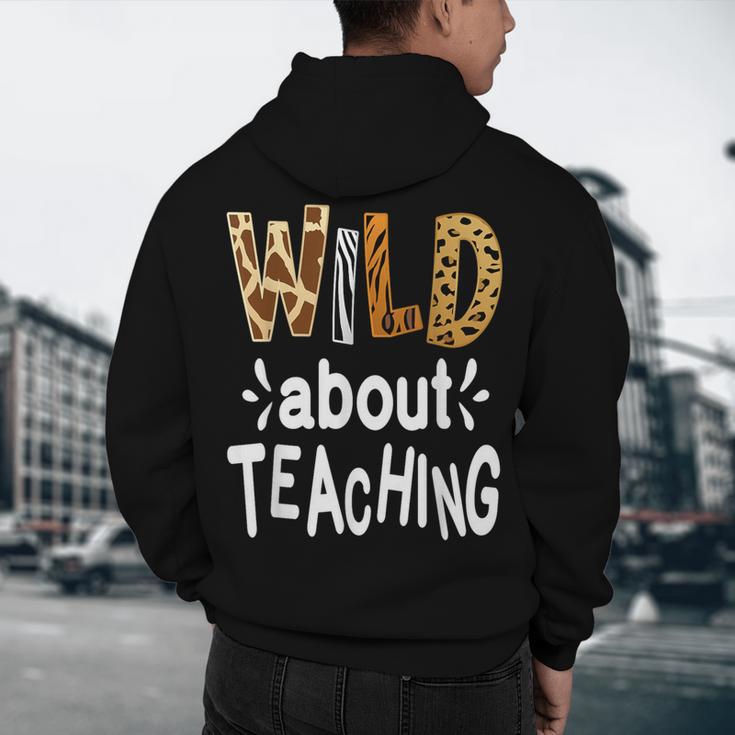 Wild About Teaching Teacher Student First Day Of School Men's Hoodie Back Print, novelty gifts, funny gifts Wild About Teaching Teacher Student First Day Of School Men's Hoodie Back Print, novelty gifts, funny gifts