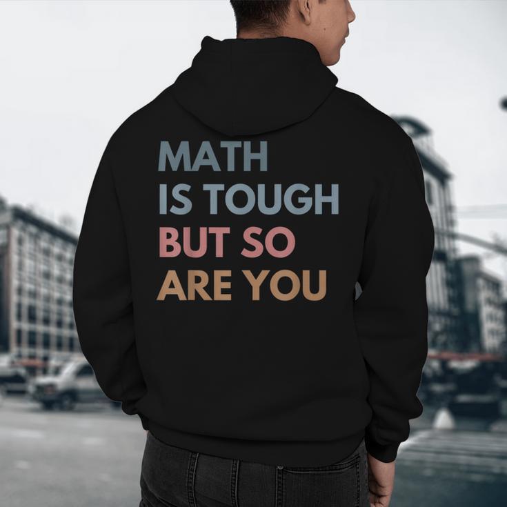 Women Math Is Tough But So Are You Math Teacher Mathematics Men's Hoodie Back Print, novelty gifts, funny gifts Women Math Is Tough But So Are You Math Teacher Mathematics Men's Hoodie Back Print, novelty gifts, funny gifts