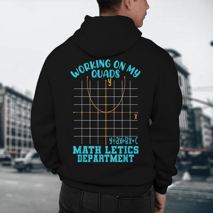 Working On My Quads Algebra Math Teacher Humor Men's Hoodie Back Print, novelty gifts, funny gifts Working On My Quads Algebra Math Teacher Humor Men's Hoodie Back Print, novelty gifts, funny gifts