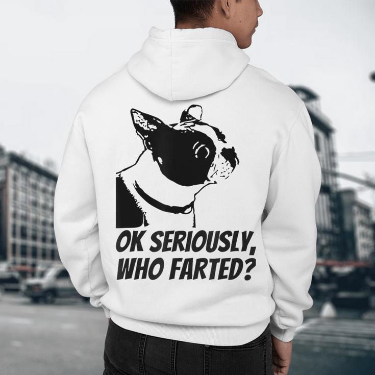 Boston Terrier Shirt Ok Seriously Who Farted Men's Hoodie Back Print, novelty gifts, funny gifts