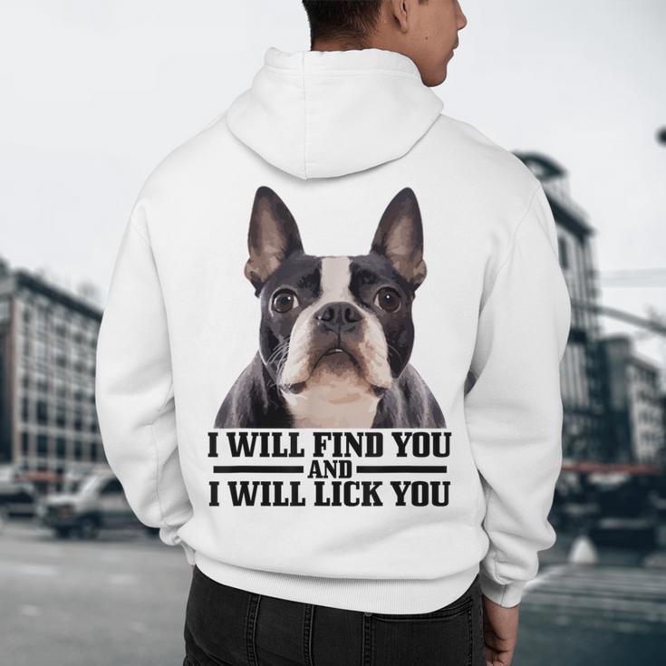 Boston Terrier Will Find And Lick You Bostie Mom Men's Hoodie Back Print, novelty gifts, funny gifts