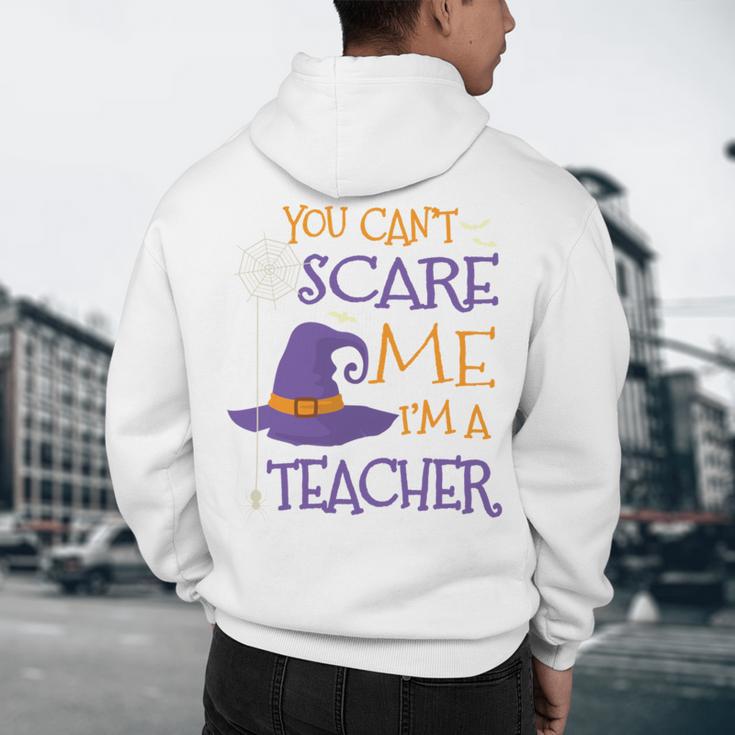 You Can't Scare Me I'm A Teacher Men's Hoodie Back Print, novelty gifts, funny gifts You Can't Scare Me I'm A Teacher Men's Hoodie Back Print, novelty gifts, funny gifts
