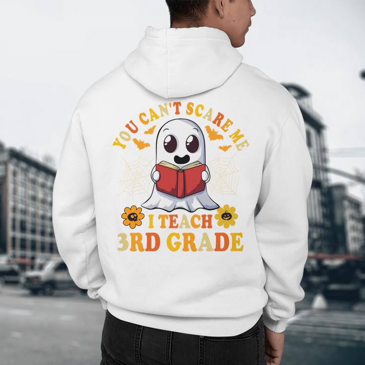 You Cant Scare Me I Teach 3rd Grade Teacher Halloween Men's Hoodie Back Print, novelty gifts, funny gifts