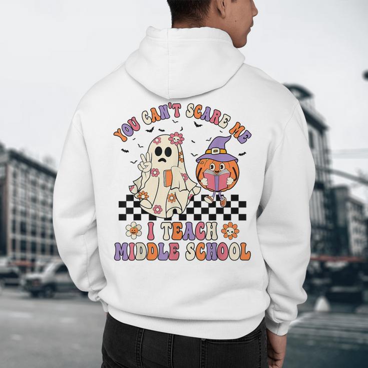 You Can't Scare Me I Teach Middle School Halloween Teacher Men's Hoodie Back Print, novelty gifts, funny gifts You Can't Scare Me I Teach Middle School Halloween Teacher Men's Hoodie Back Print, novelty gifts, funny gifts