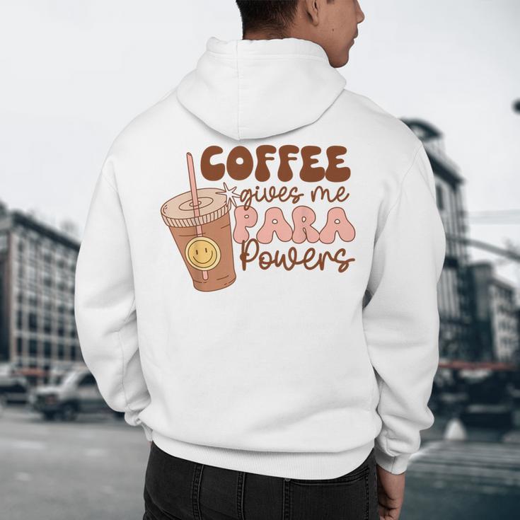 Coffee Gives Me Para Powers Parapro Teacher Squad Men's Hoodie Back Print, novelty gifts, funny gifts Coffee Gives Me Para Powers Parapro Teacher Squad Men's Hoodie Back Print, novelty gifts, funny gifts