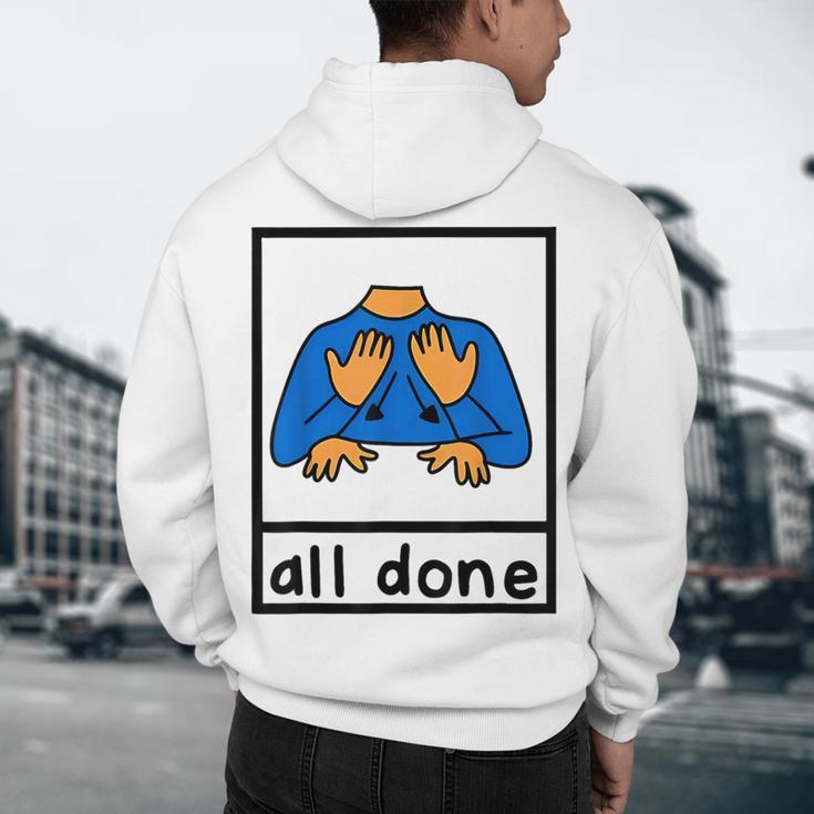 All Done Sign Language Speech Pathology Aac Sped Teacher Men's Hoodie Back Print, novelty gifts, funny gifts All Done Sign Language Speech Pathology Aac Sped Teacher Men's Hoodie Back Print, novelty gifts, funny gifts