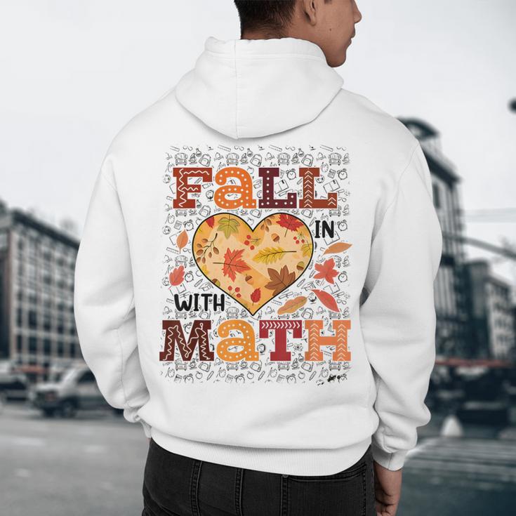 Fall Teacher Fall In Love With Math Math Thanksgiving For Men Women Men's Hoodie Back Print, novelty gifts, funny gifts Fall Teacher Fall In Love With Math Math Thanksgiving For Men Women Men's Hoodie Back Print, novelty gifts, funny gifts