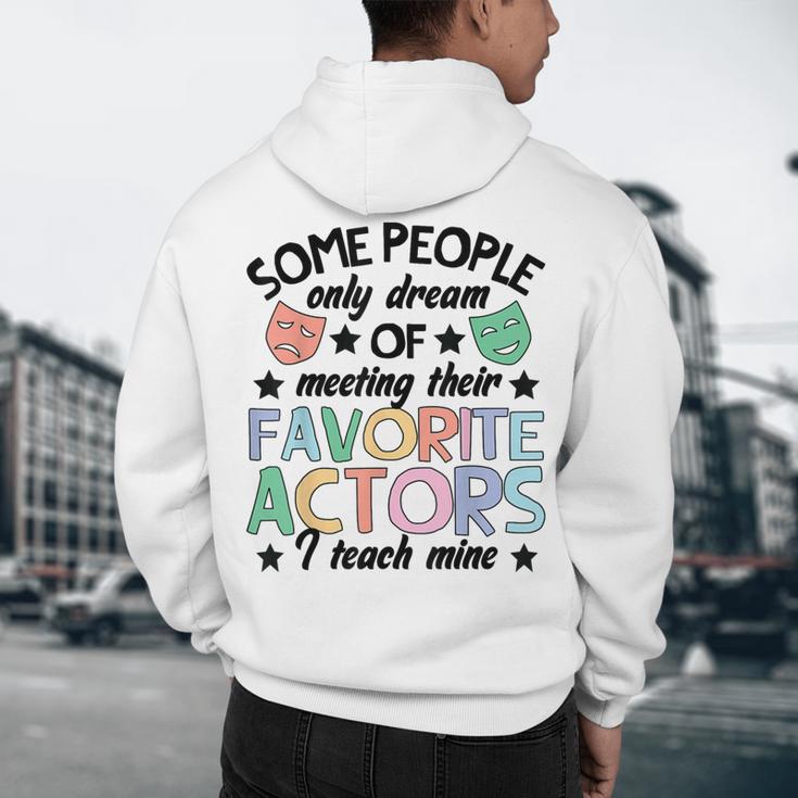 Favorite Actors Theater Drama Teacher Drama Teaching Men's Hoodie Back Print, novelty gifts, funny gifts