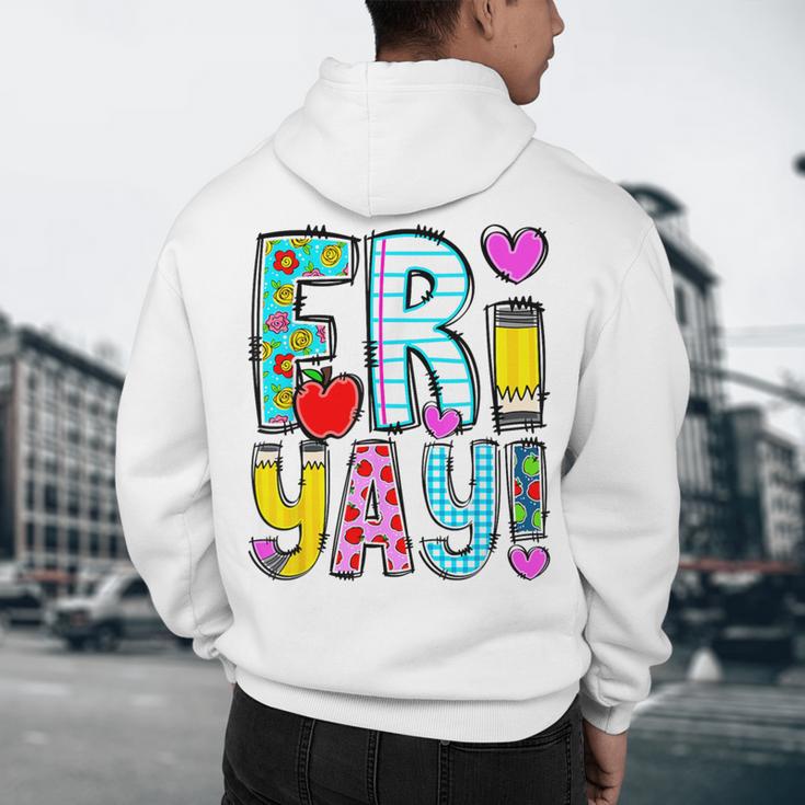 Happy Fri-Yay Friday Lovers Fun Teacher Life FriYay Weekend Men's Hoodie Back Print, novelty gifts, funny gifts Happy Fri-Yay Friday Lovers Fun Teacher Life FriYay Weekend Men's Hoodie Back Print, novelty gifts, funny gifts