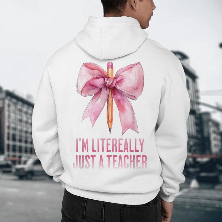 I'm Literally Just a Teacher Pencil Coquette Bow School Men's Hoodie Back Print, novelty gifts, funny gifts I'm Literally Just a Teacher Pencil Coquette Bow School Men's Hoodie Back Print, novelty gifts, funny gifts