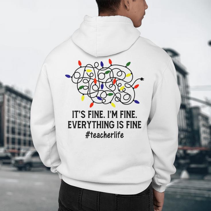 It's Fine I'm Fine Christmas Lights Teacher Xmas Men's Hoodie Back Print, novelty gifts, funny gifts It's Fine I'm Fine Christmas Lights Teacher Xmas Men's Hoodie Back Print, novelty gifts, funny gifts