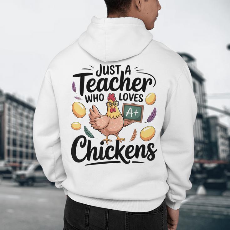 Just a Teacher Who Loves Chickens Chicken Farm Animal Lover Men's Hoodie Back Print, novelty gifts, funny gifts
