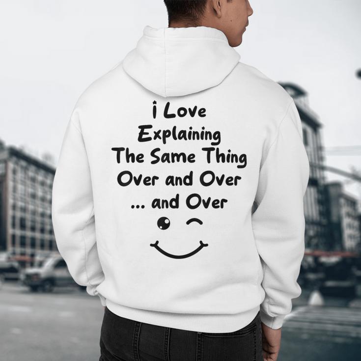 I Love Explaining The Same Thing Teacher Lie Party Men's Hoodie Back Print, novelty gifts, funny gifts I Love Explaining The Same Thing Teacher Lie Party Men's Hoodie Back Print, novelty gifts, funny gifts