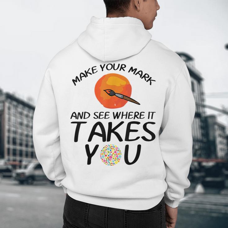 Make Mark Paintbrush International Dot Day Art Teacher Men's Hoodie Back Print, novelty gifts, funny gifts Make Mark Paintbrush International Dot Day Art Teacher Men's Hoodie Back Print, novelty gifts, funny gifts