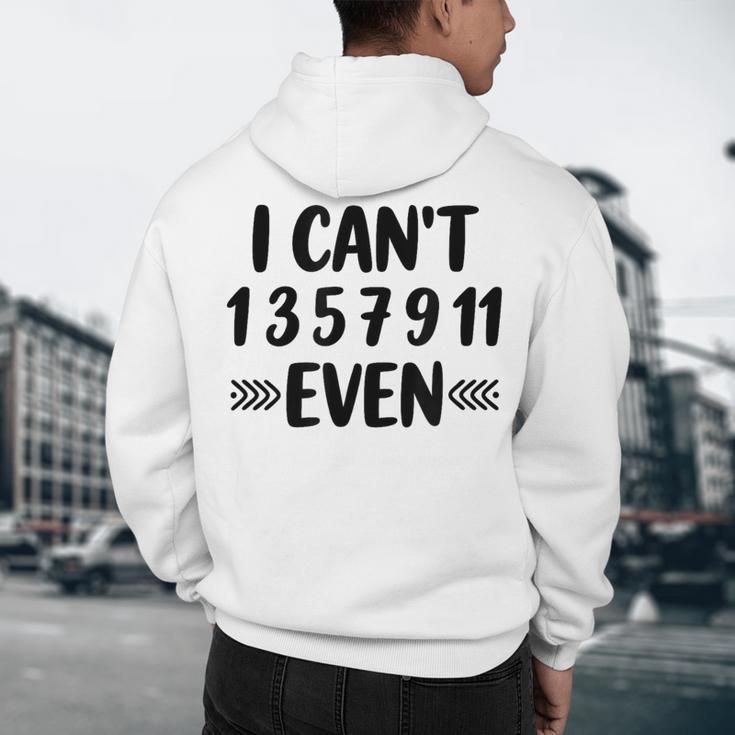 Math Teacher Can't Even Appreciation Science Day Men's Hoodie Back Print, novelty gifts, funny gifts Math Teacher Can't Even Appreciation Science Day Men's Hoodie Back Print, novelty gifts, funny gifts