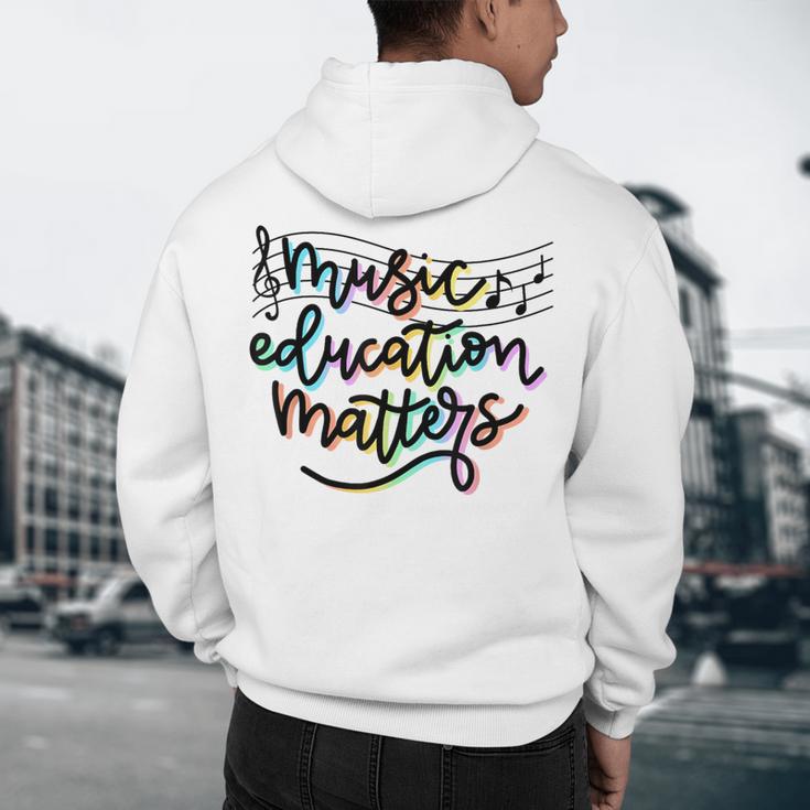 Music Education Matters Music Teacher Appreciation Women Men's Hoodie Back Print, novelty gifts, funny gifts