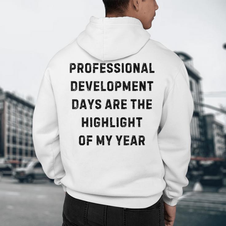 Professional Development Days Teacher Lie Party Men's Hoodie Back Print, novelty gifts, funny gifts Professional Development Days Teacher Lie Party Men's Hoodie Back Print, novelty gifts, funny gifts