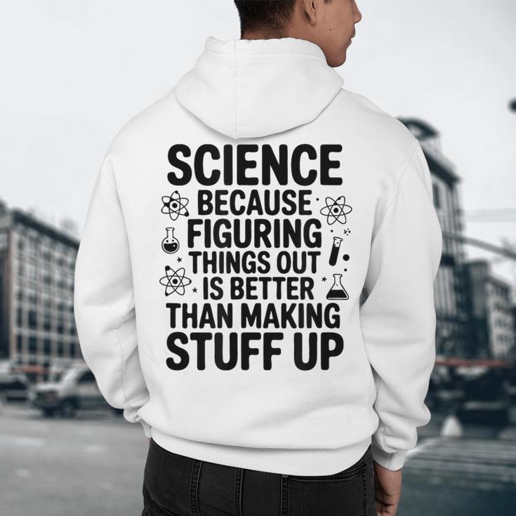 Science Because Figuring Things Out Teacher Scientific Adult Men's Hoodie Back Print, novelty gifts, funny gifts