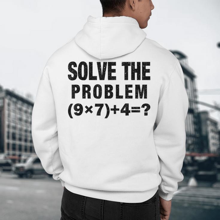 Solve The Problem 9×74 Math Teacher Men's Hoodie Back Print, novelty gifts, funny gifts Solve The Problem 9×74 Math Teacher Men's Hoodie Back Print, novelty gifts, funny gifts