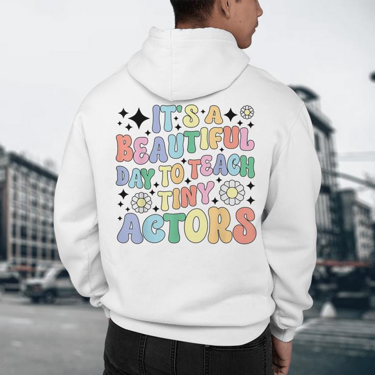 Teach Tiny Actors Theater Drama Teacher Drama Teaching Men's Hoodie Back Print, novelty gifts, funny gifts
