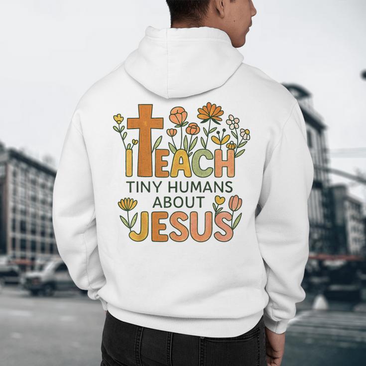 I Teach Tiny Humans About Jesus Christian Teacher Religious Men's Hoodie Back Print, novelty gifts, funny gifts I Teach Tiny Humans About Jesus Christian Teacher Religious Men's Hoodie Back Print, novelty gifts, funny gifts
