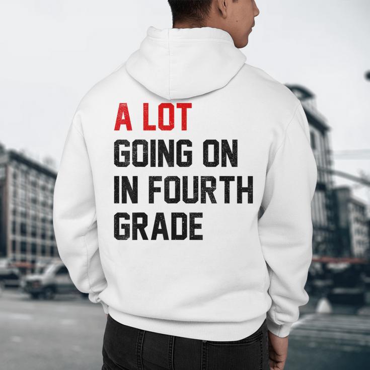 Teacher A Lot Going On In Fourth Grade Back To School Men's Hoodie Back Print, novelty gifts, funny gifts Teacher A Lot Going On In Fourth Grade Back To School Men's Hoodie Back Print, novelty gifts, funny gifts