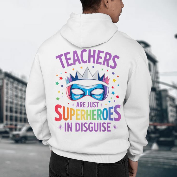 Teachers Are Just Superheroes In Disguise Back To School Men's Hoodie Back Print, novelty gifts, funny gifts Teachers Are Just Superheroes In Disguise Back To School Men's Hoodie Back Print, novelty gifts, funny gifts