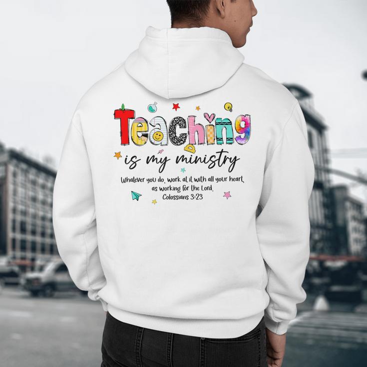 Teaching Is My Ministry God Christian Teacher Back To School Men's Hoodie Back Print, novelty gifts, funny gifts Teaching Is My Ministry God Christian Teacher Back To School Men's Hoodie Back Print, novelty gifts, funny gifts