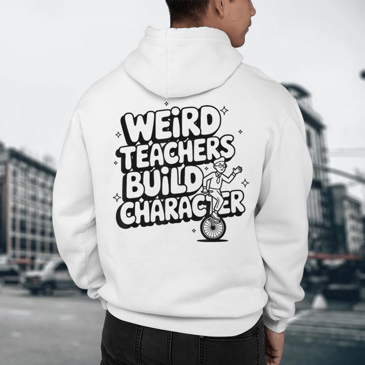 Weird Teachers Build Character School Pun Men's Hoodie Back Print, novelty gifts, funny gifts Weird Teachers Build Character School Pun Men's Hoodie Back Print, novelty gifts, funny gifts