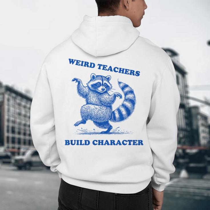 Weird Teachers Build Character Shirt Raccoon Dancing Men's Hoodie Back Print, novelty gifts, funny gifts Weird Teachers Build Character Shirt Raccoon Dancing Men's Hoodie Back Print, novelty gifts, funny gifts