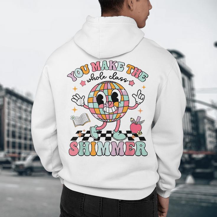 You Make The Whole Class Shimmer Teacher Era Back To School Men's Hoodie Back Print, novelty gifts, funny gifts You Make The Whole Class Shimmer Teacher Era Back To School Men's Hoodie Back Print, novelty gifts, funny gifts