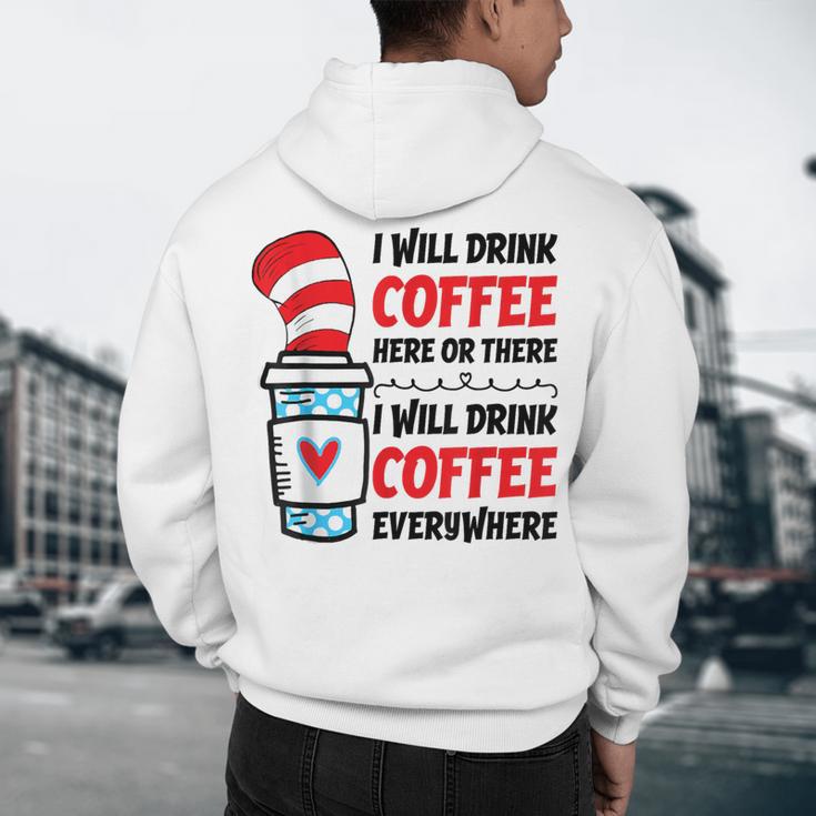 I Will Drink Coffee Here Or There Funny Teacher Teaching Men Women Girls Kids Men's Hoodie Back Print, novelty gifts, funny gifts