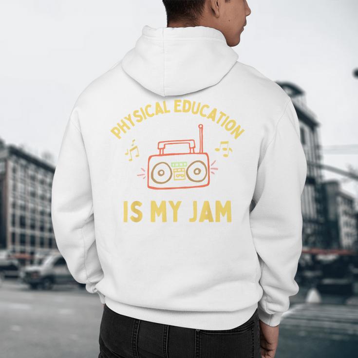 Women's Physical Education Is My Jam PE Teacher Appreciation Men's Hoodie Back Print, novelty gifts, funny gifts Women's Physical Education Is My Jam PE Teacher Appreciation Men's Hoodie Back Print, novelty gifts, funny gifts