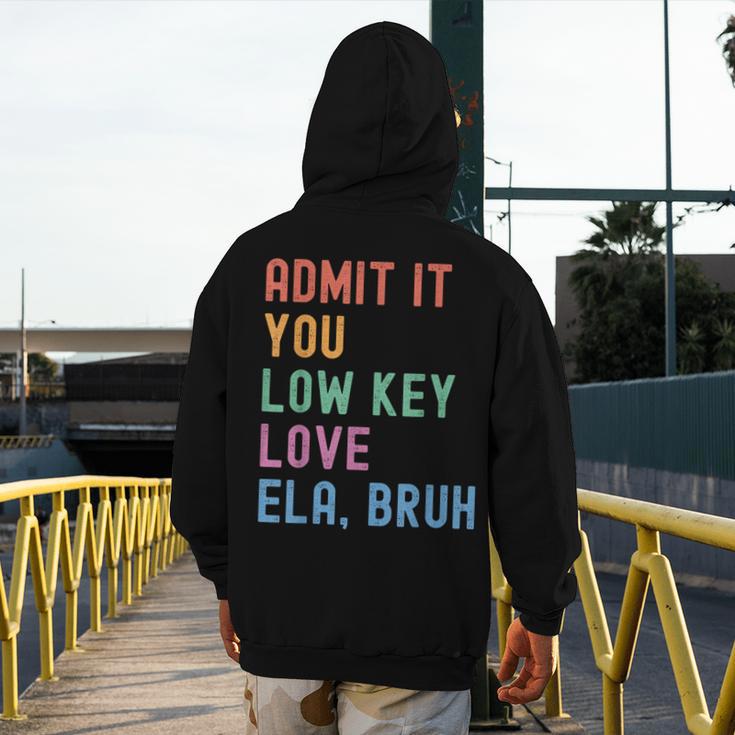 Admit It You Low Key Love ELA Bruh English Teacher Men's Hoodie Back Print, English Teacher Gifts, funny design Admit It You Low Key Love ELA Bruh English Teacher Men's Hoodie Back Print, English Teacher Gifts, funny design