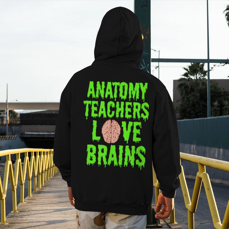 Anatomy Teachers Love Brains Halloween Teacher Costume Shirt Men's Hoodie Back Print, funny design