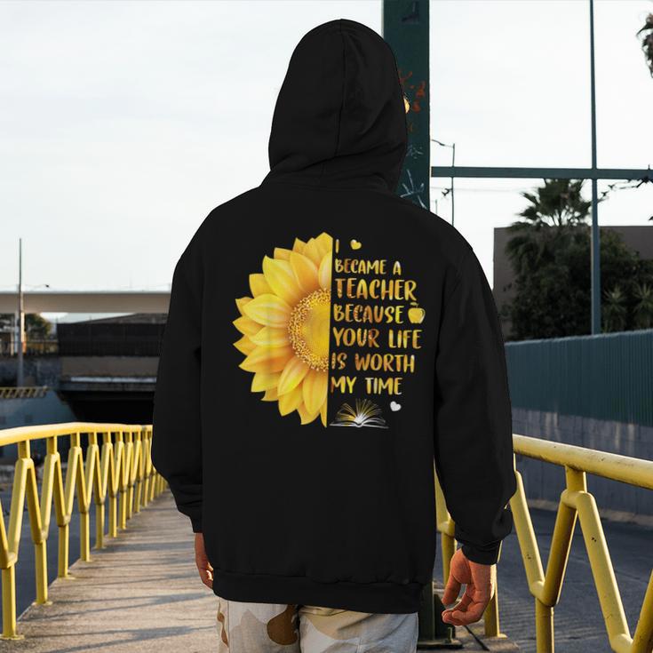 I Became A Teacher Because Your Life Is Worth My Time Tshirt Men Women Men's Hoodie Back Print, funny design