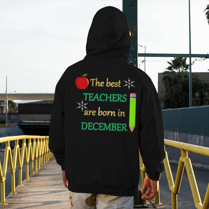 THE BEST TEACHERS ARE BORN IN DECEMBER Men's Hoodie Back Print, funny design THE BEST TEACHERS ARE BORN IN DECEMBER Men's Hoodie Back Print, funny design