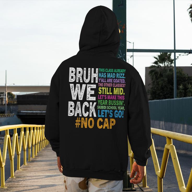 Bruh We Back Bruh No Cap We'Re Back Teacher Student Men's Hoodie Back Print, funny design