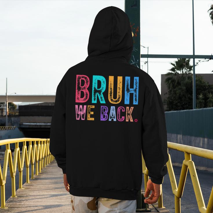 Bruh We Back Teachers Retro Back To School Boys Girls Kids Men's Hoodie Back Print, funny design Bruh We Back Teachers Retro Back To School Boys Girls Kids Men's Hoodie Back Print, funny design