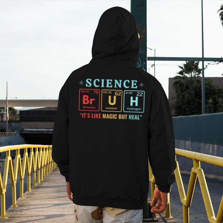 Bruh Science Like Magic But Real Teachers Students Scientist Men's Hoodie Back Print, Science Teacher Gifts, funny design Bruh Science Like Magic But Real Teachers Students Scientist Men's Hoodie Back Print, Science Teacher Gifts, funny design
