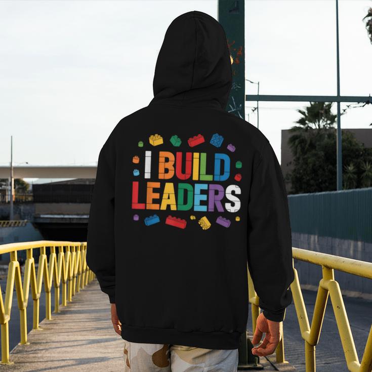 I Build Leaders Bricks Building Blocks Teacher Brick Builder Men's Hoodie Back Print, funny design
