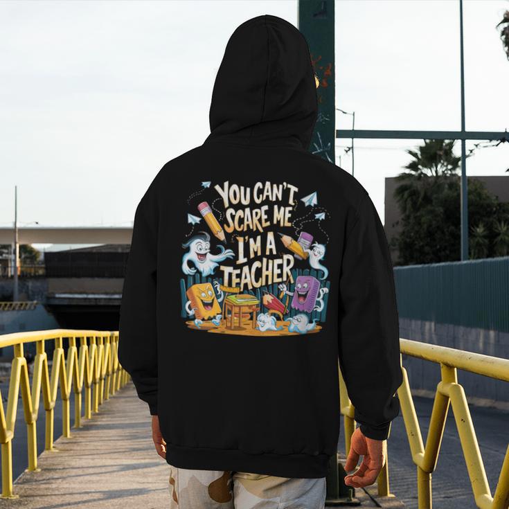 You Can't Scare Me I'm A Teacher Cool Math Teacher Halloween Men's Hoodie Back Print, funny design You Can't Scare Me I'm A Teacher Cool Math Teacher Halloween Men's Hoodie Back Print, funny design